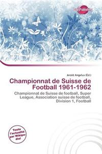 Championnat de Suisse de Football 1961-1962