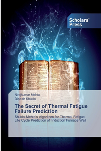 Secret of Thermal Fatigue Failure Prediction