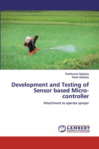 Development and Testing of Sensor based Micro-controller