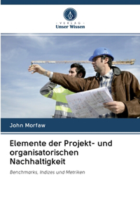 Elemente der Projekt- und organisatorischen Nachhaltigkeit