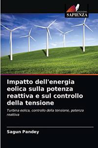 Impatto dell'energia eolica sulla potenza reattiva e sul controllo della tensione