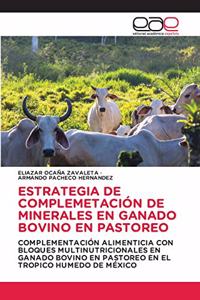 Estrategia de Complemetación de Minerales En Ganado Bovino En Pastoreo