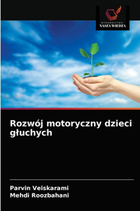 Rozwój motoryczny dzieci gluchych