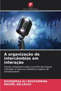 A organização de intercâmbios em interação