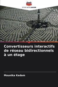 Convertisseurs interactifs de réseau bidirectionnels à un étage