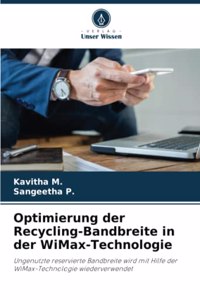 Optimierung der Recycling-Bandbreite in der WiMax-Technologie