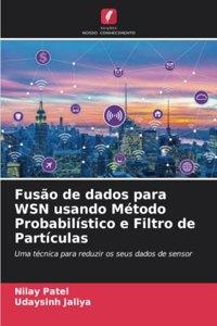 Fusão de dados para WSN usando Método Probabilístico e Filtro de Partículas