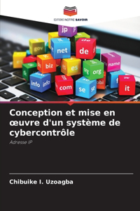 Conception et mise en oeuvre d'un système de cybercontrôle