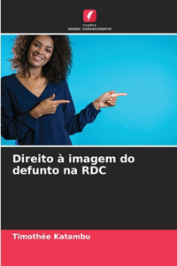 Direito à imagem do defunto na RDC