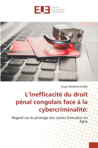 L'inefficacité du droit pénal congolais face à la cybercriminalité