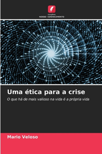 Uma ética para a crise