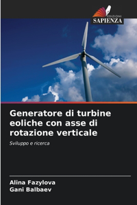 Generatore di turbine eoliche con asse di rotazione verticale