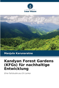 Kandyan Forest Gardens (KFGs) für nachhaltige Entwicklung
