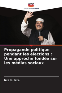 Propagande politique pendant les élections