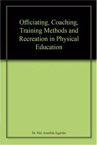 Officiating, Coaching, Training Methods and Recreation in Physical Education
