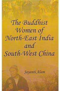 Buddhist Women of North-East India and South-West China