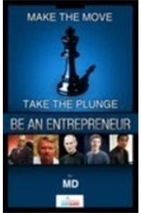 Take the plunge Be An Entrepreneur