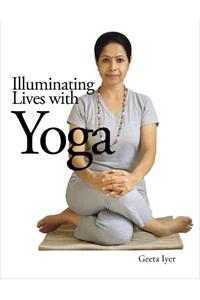 Illuminating Lives With Yoga