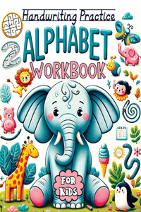 Trace Letters of the Alphabet and Sight Words: Pencil Control Workbook for Kids Ages 3-5. Handwriting Practice with Fun Letters, Numbers, Shapes, and Simple Words