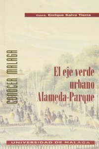 El Eje Verde Urbano Alameda-Parque: Naturaleza y Patrimonio