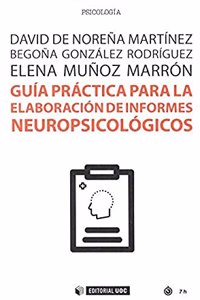 Guia practica para la elaboracion de informes neuropsicologicos