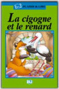 Plaisir de lire - Serie Verte: La cigogne et le renard - book