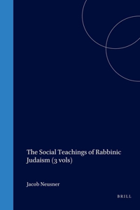 Social Teachings of Rabbinic Judaism (3 Vols)