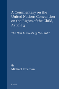 Commentary on the United Nations Convention on the Rights of the Child, Article 3: The Best Interests of the Child