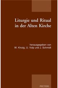 Liturgie und Ritual in der Alten Kirche