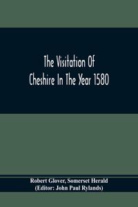 Visitation Of Cheshire In The Year 1580