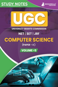 UGC NET Paper II Computer Science (Vol 5) Topic-wise Notes (English Edition) A Complete Preparation Study Notes with Solved MCQs