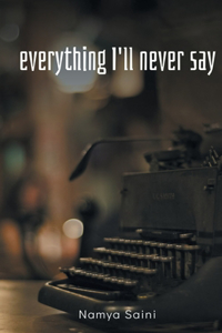 Everything I'Ll Never Say