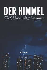 The Sky Never Came Down German Version