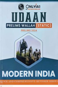 UDAAN PRELIMS WALLAH STATIC MODERN INDIA STATIC 2024