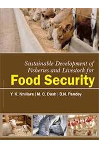 Sustainable Development of Fisheries and Livestock FOOD SECURITY