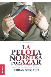La Pelota No Entra Por Azar