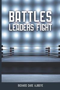 Battles Leaders Fight