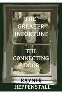 Greater Infortune / The Connecting Door