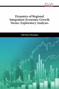 Dynamics of Regional Integration-Economic Growth Nexus