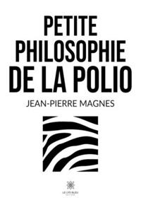 Petite philosophie de la polio
