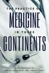 Practice of Medicine in Three Continents