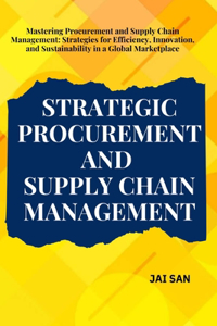 Strategic Procurement and Supply Chain Management