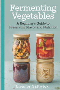 Fermenting Vegetables