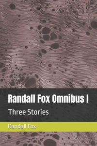 Randall Fox Omnibus I