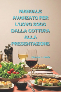 Il mondo dell'uovo sodo - tecniche, ricette e presentazioni