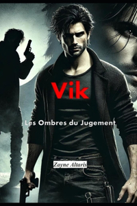 Vik Les Ombres du Jugement