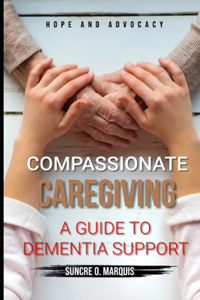 Compassionate Caregiving