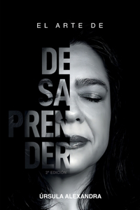El arte de desaprender