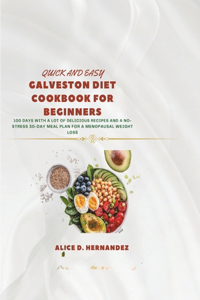 Quick and Easy Galveston Diet Cookbook for Beginners