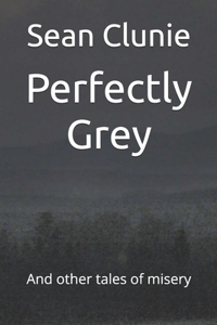 Perfectly Grey